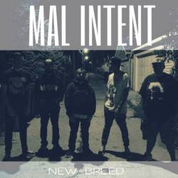 Mal Intent : New Breed